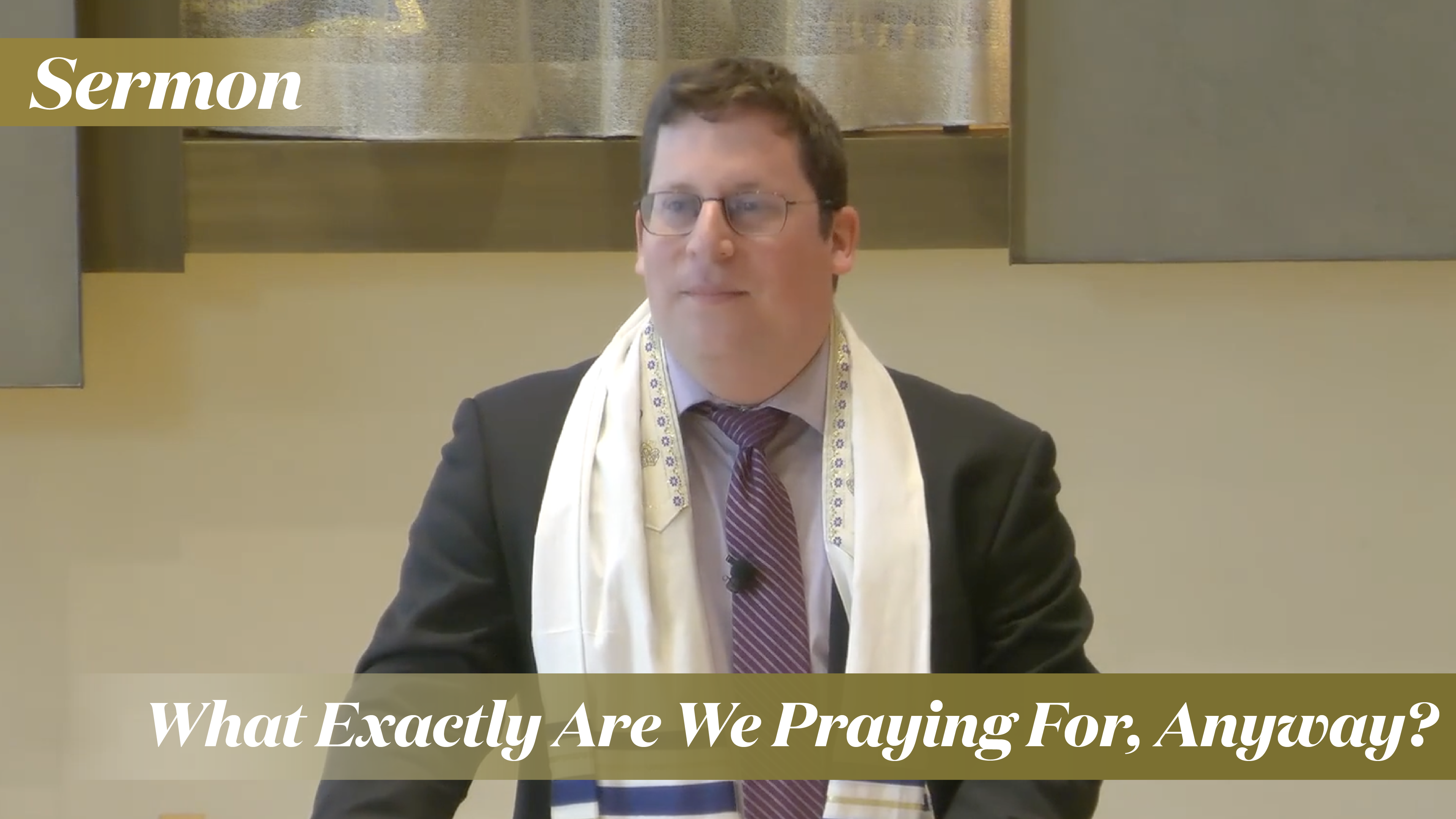 Rabbinic Intern Pink: What Exactly Are We Praying For, Anyway? (June 15, 2024)