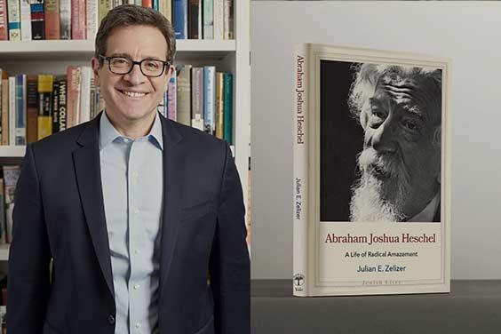 Abraham Joshua Heschel: A Life of Radical Amazement with Julian Zelizer