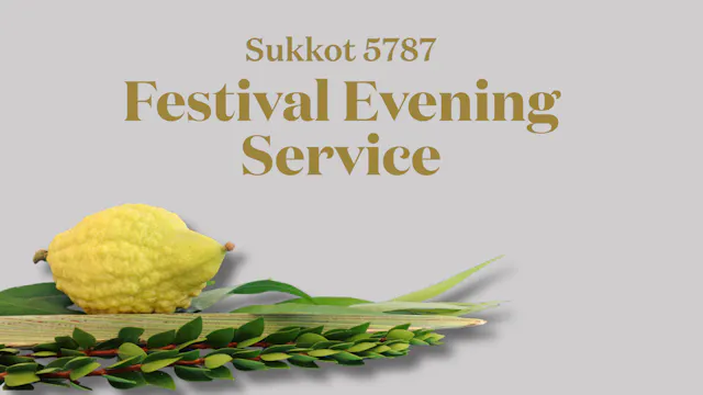 Sukkot Festival Evening Service - 09/...