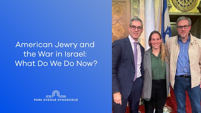 American Jewry and the War in Israel: What Do We Do Now?