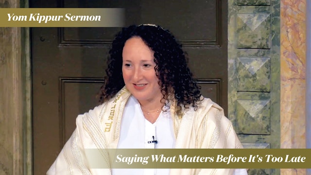 Rabbi Zauzmer: Saying What Matters Before It's Too Late (Yom Kippur, 2023)