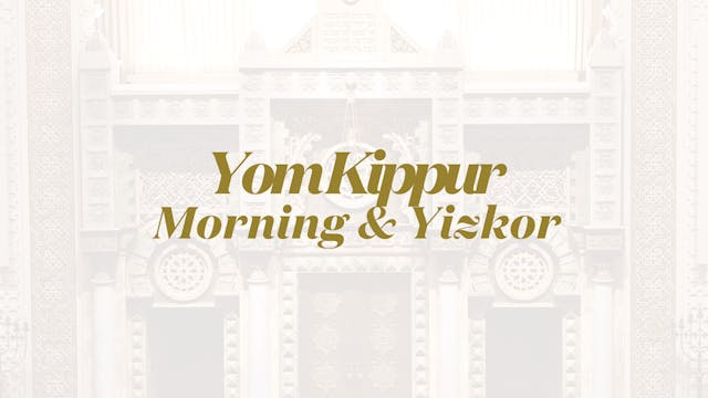 Yom Kippur Main Torah & Yizkor Service 