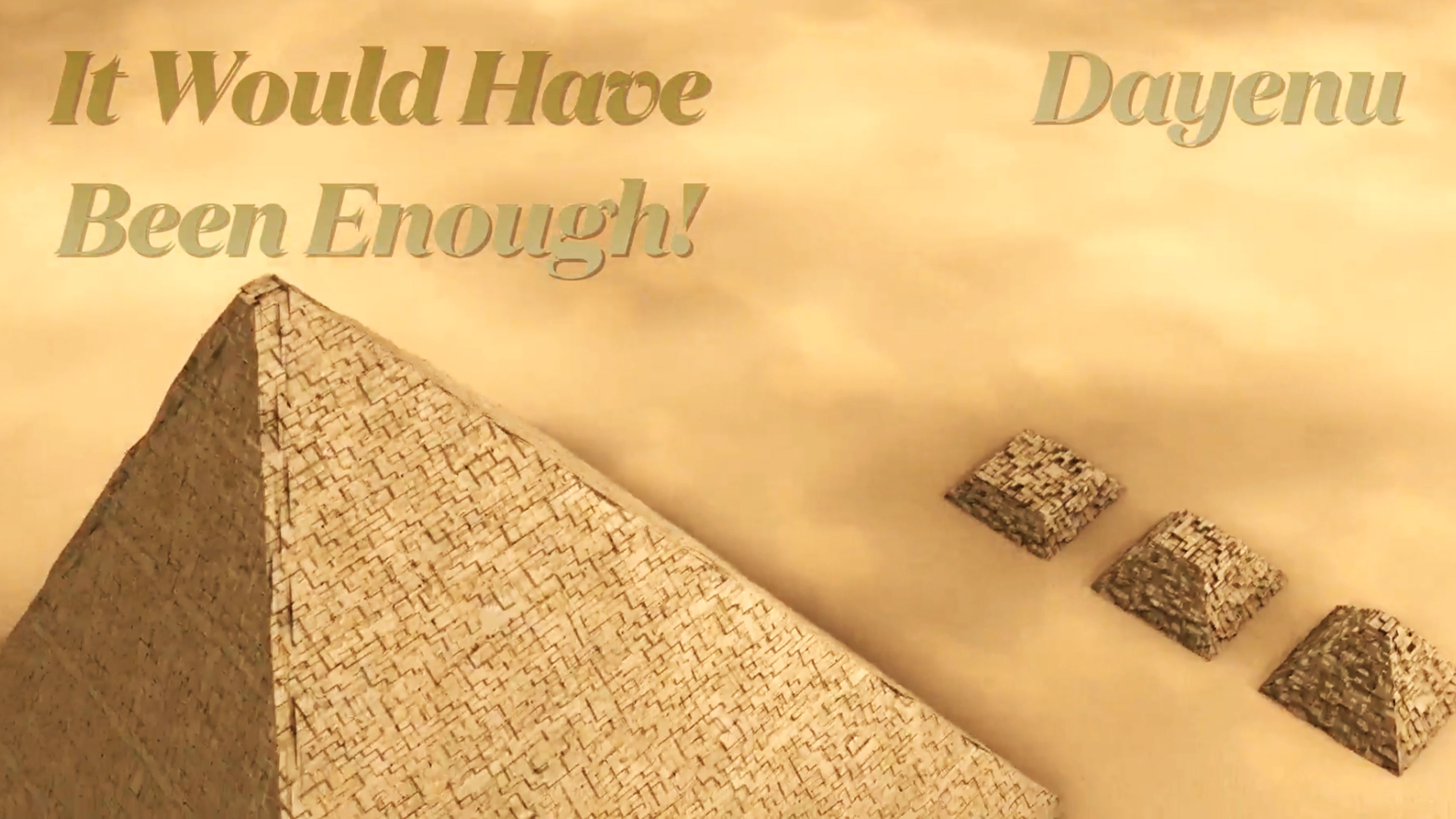 Dayenu – It Would Have Been Enough 