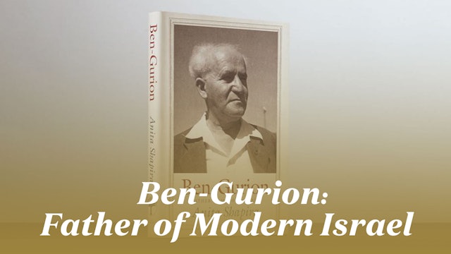 Ben-Gurion: Father of Modern Israel