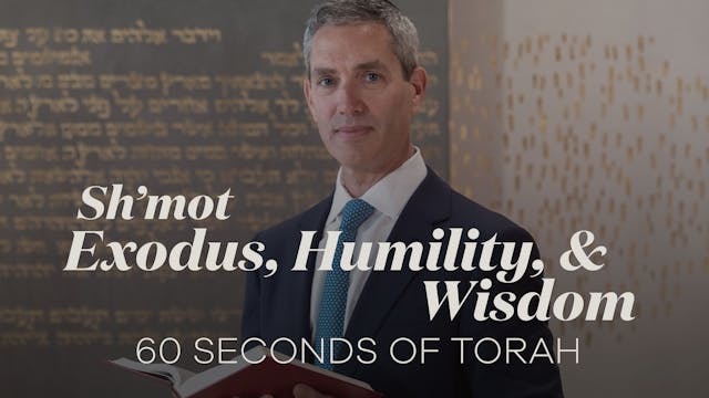 60 Seconds of Torah: Exodus, Humility...
