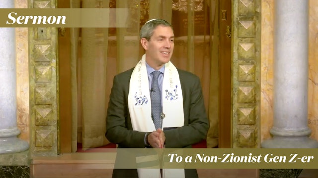 Rabbi Cosgrove: To a Non-Zionist Gen Z-er (April 22, 2023)