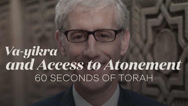 60 Seconds of Torah: Va-yikra and Access to Atonement