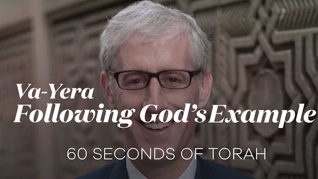 60 Seconds of Torah: Va-yera and Foll...