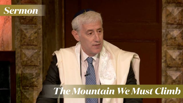 Rabbi Zuckerman: The Mountain We Must...