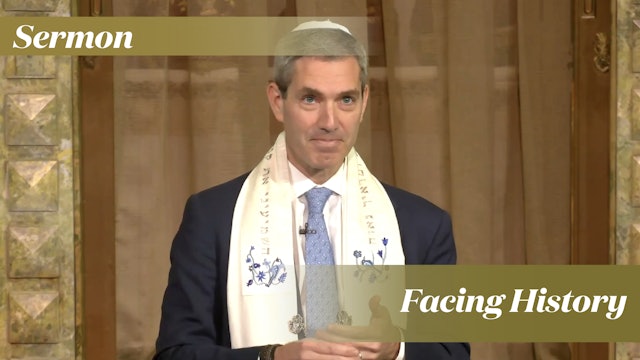 Rabbi Cosgrove: Facing History (May 20, 2023)