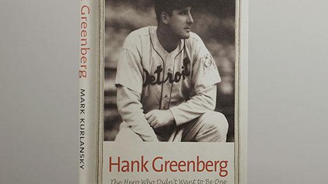 Hank Greenberg: The Hero Who Didn't Want to Be One