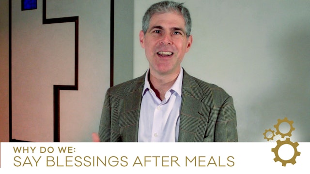 Why Do We Say Blessings After the Meal?