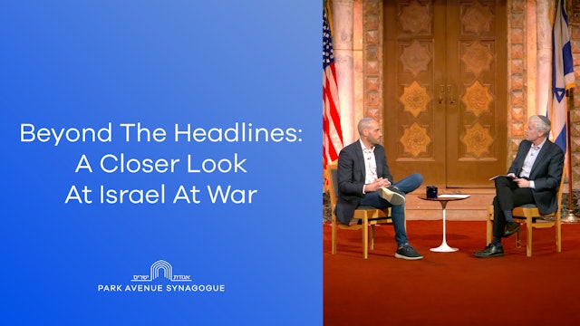 Beyond The Headlines: A Closer Look At Israel At War
