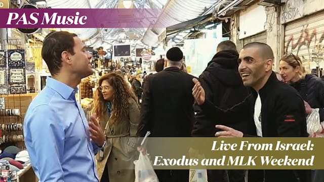 Live From Israel: Exodus and MLK Weekend