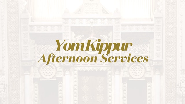 Yom Kippur Afternoon Service 