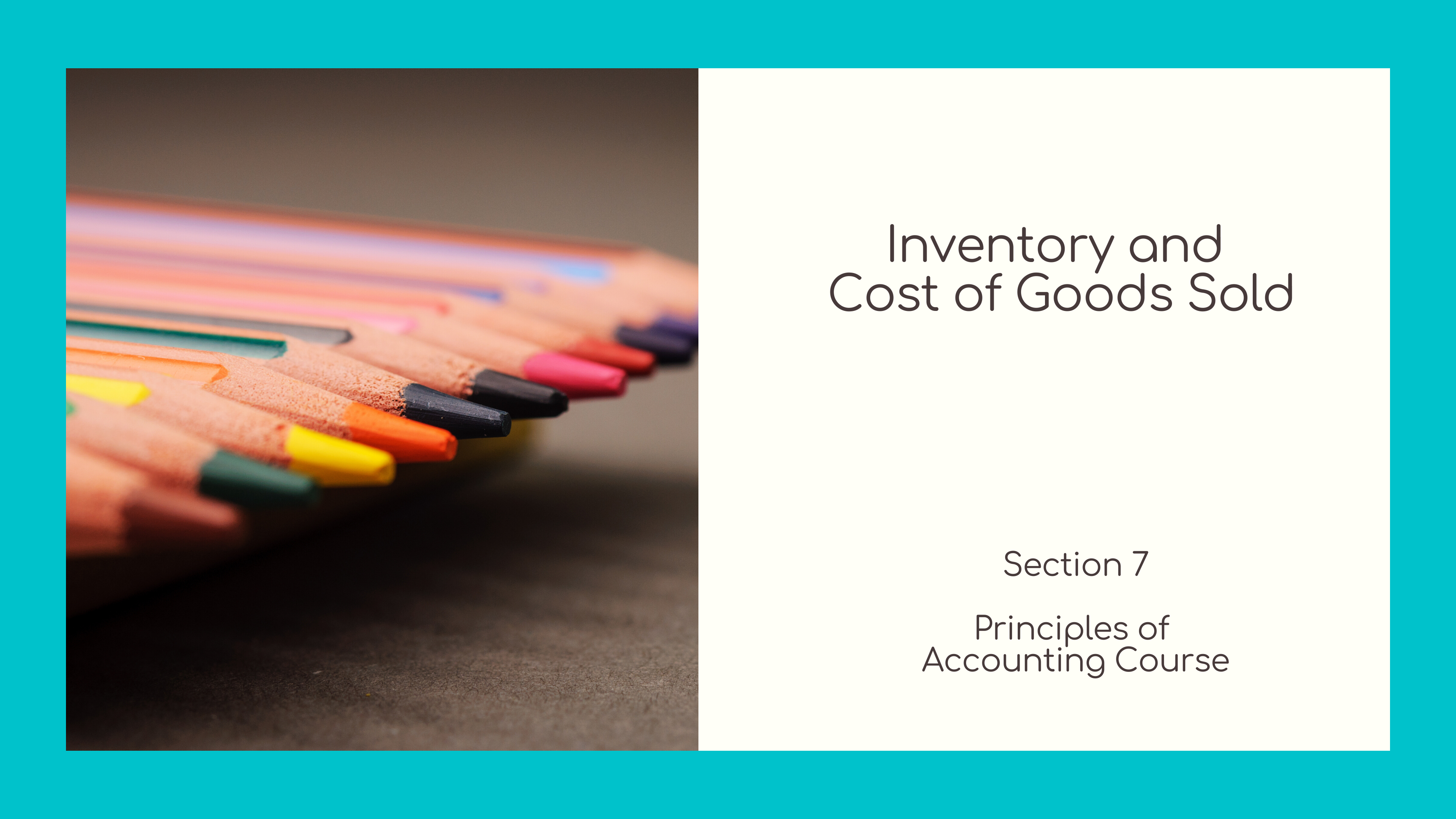 Section 7 - Inventory and Cost of Goods Sold