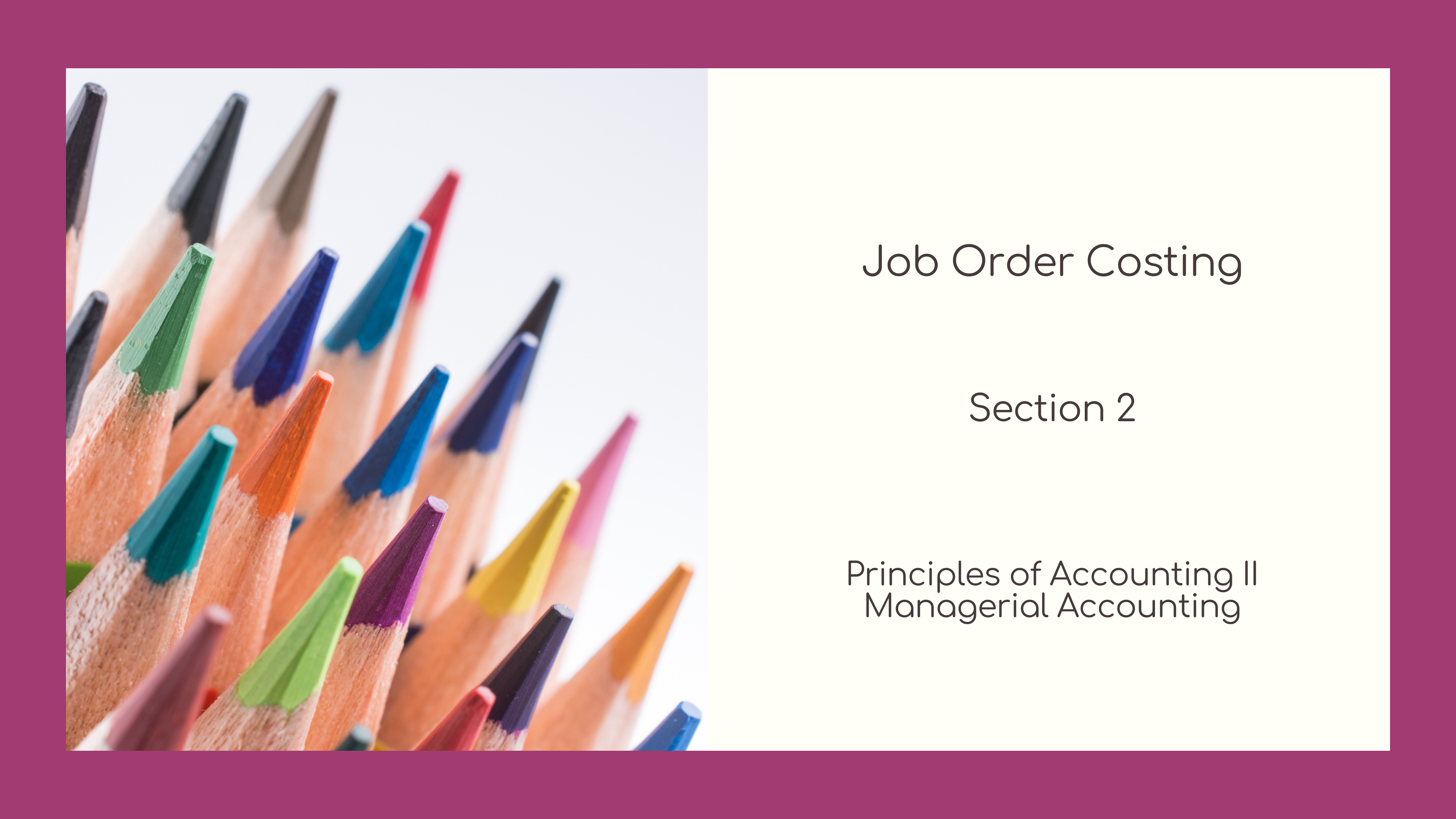 Section 2 - Job Order Costing