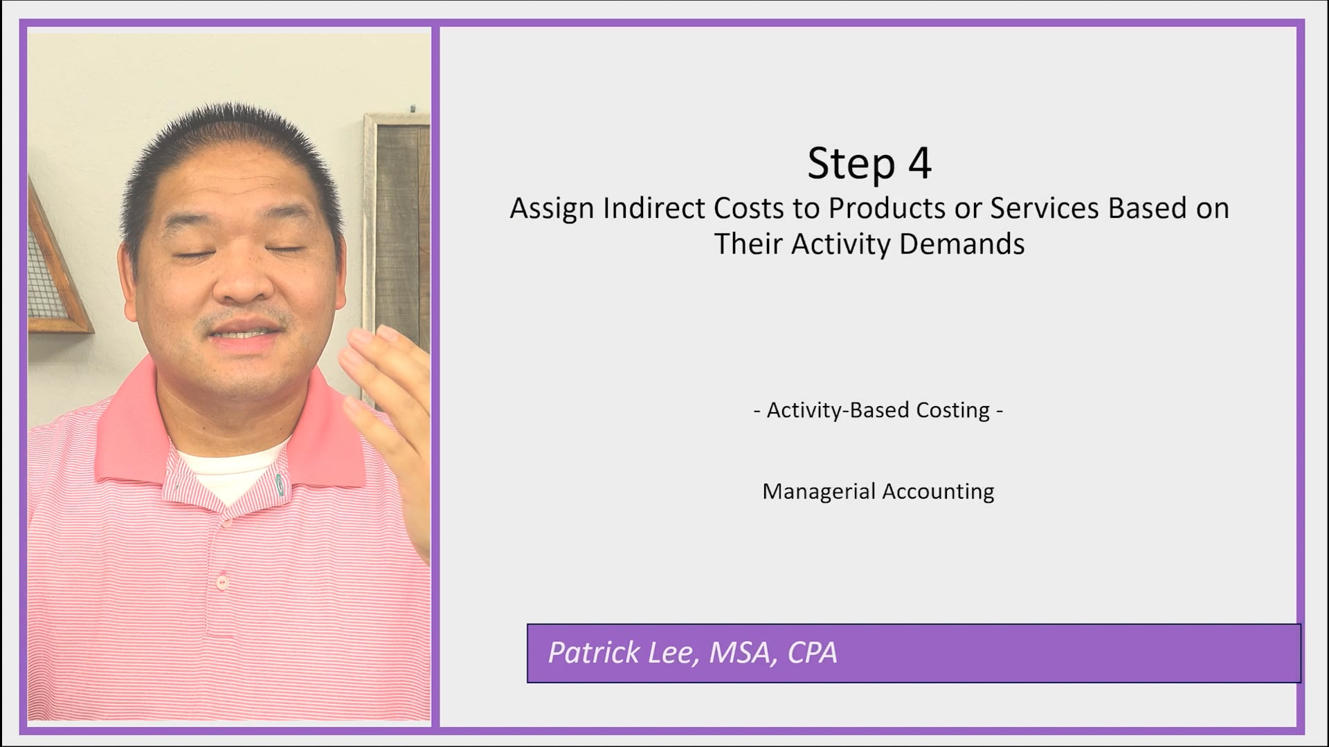 Lesson 4.7 - Step 4 - Assigning Indirect Costs based on Activity