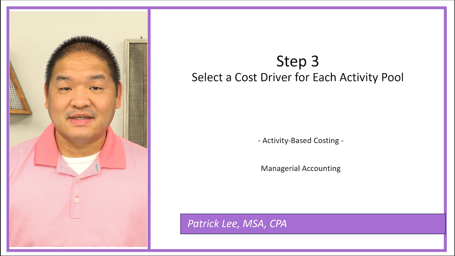 Lesson 4.6 - Step 3 - Select a Cost Driver for Each Activity Pool