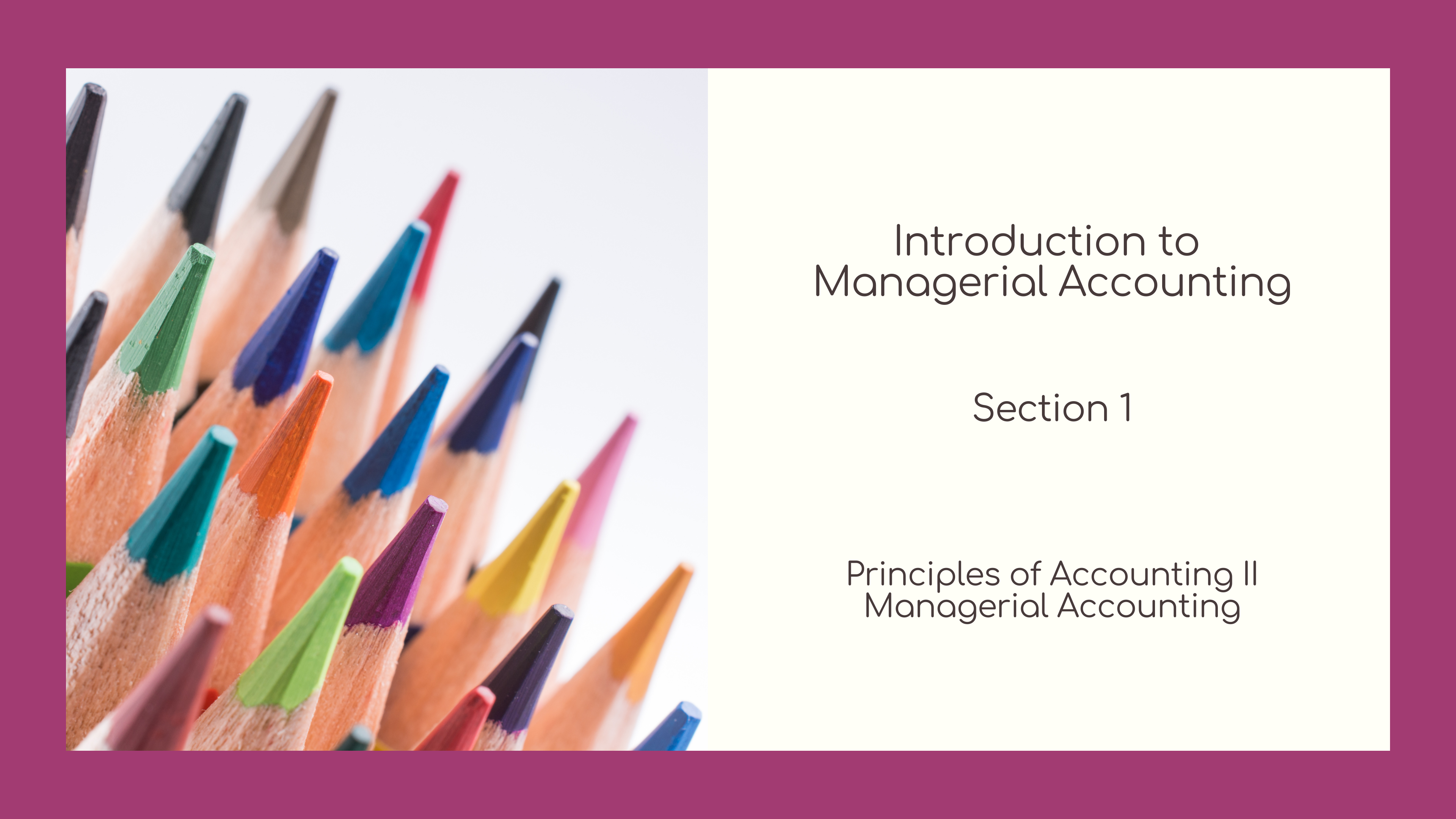 Section 1 - Introduction to Managerial Accounting