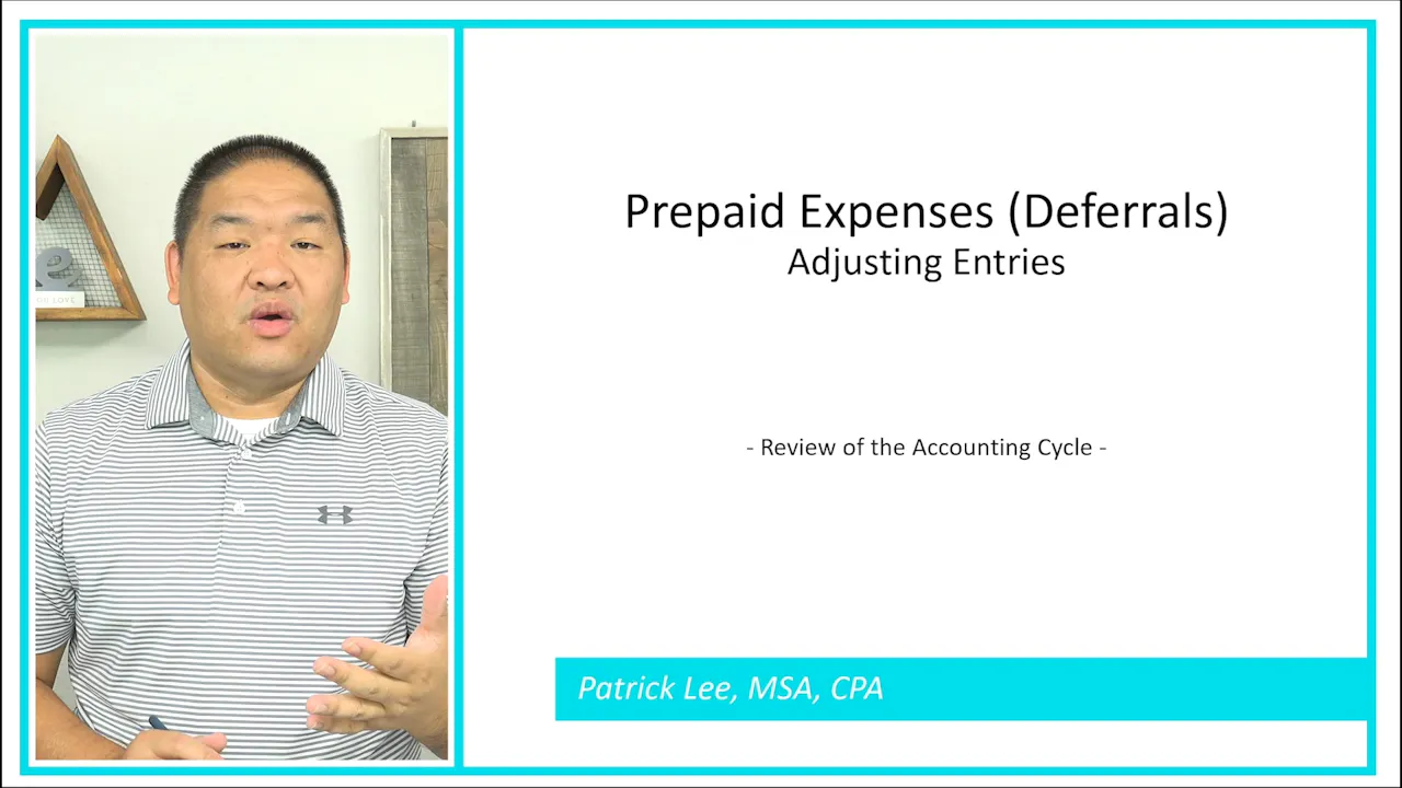 Lesson 2.6 - Prepaid Expenses - Deferrals - Adjusting Entries - Patrick ...