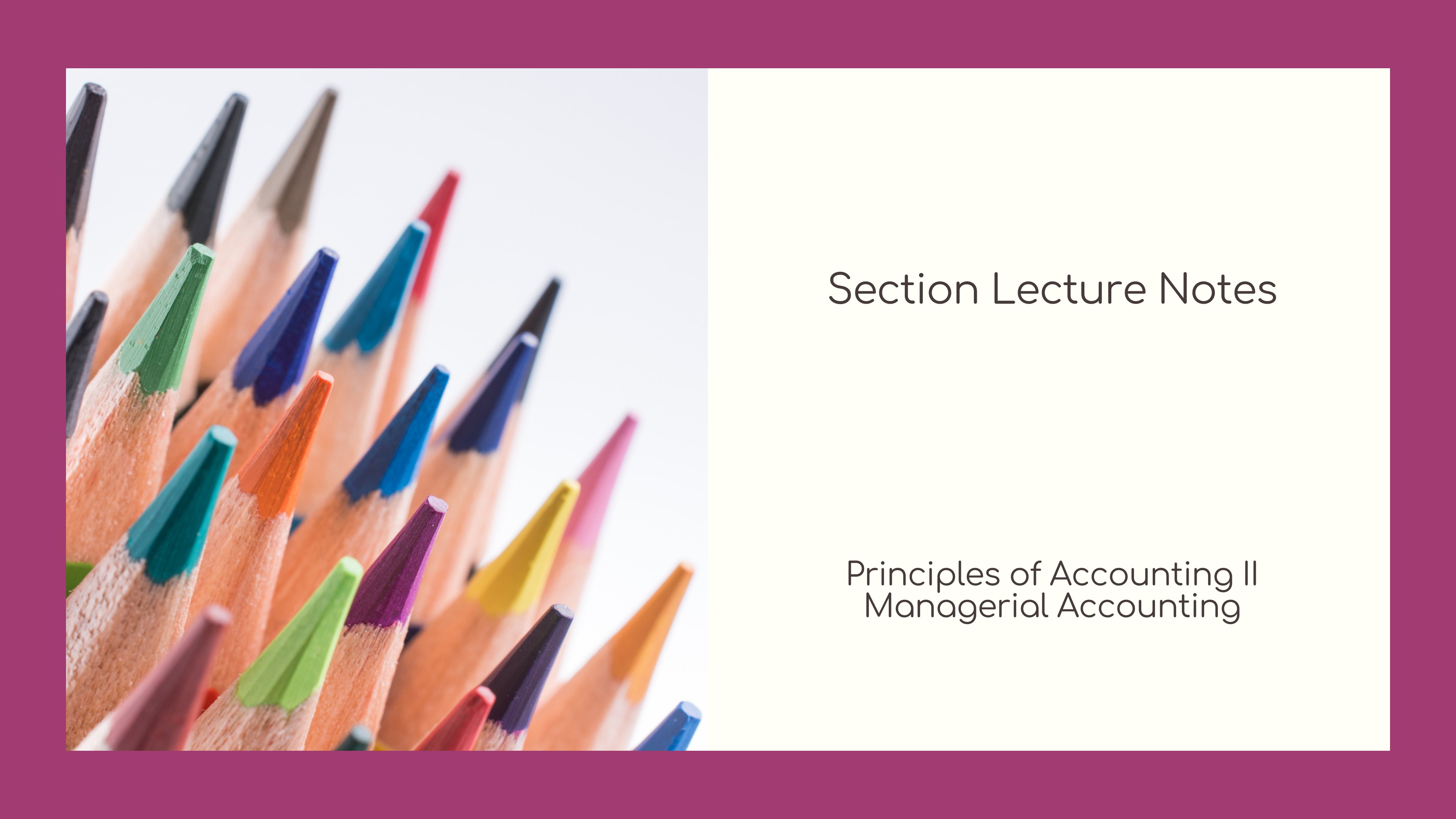 Section 1 - Managerial Accounting - Video Lecture Slides