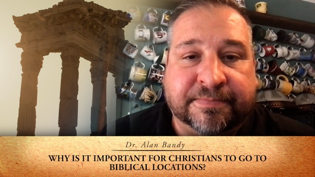 Why is it important for Christians to go to Biblical Locations?