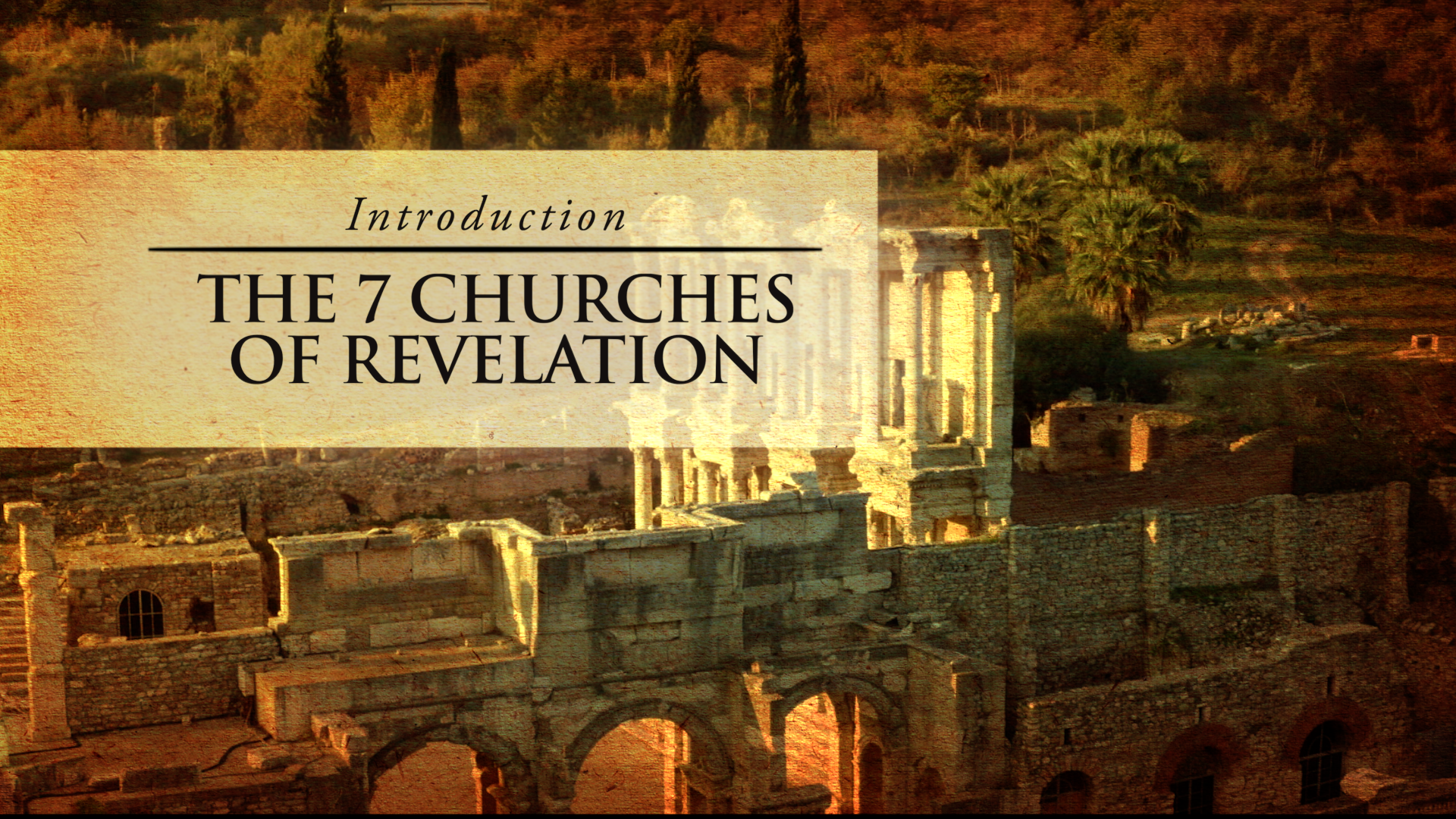 Introduction: The 7 Churches of Revelation