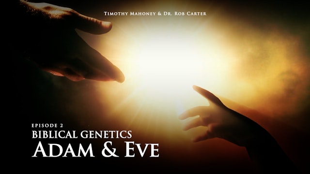 Biblical Genetics Episode 2: Adam & Eve