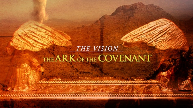 The Vision: The Ark of the Covenant
