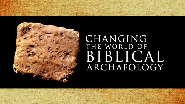 Changing the World of Biblical Archae...