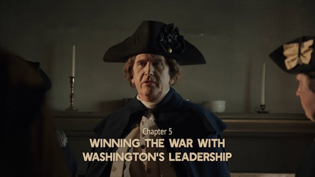 The Unknown Washington 05 - Winning the War with Washington's Leadership