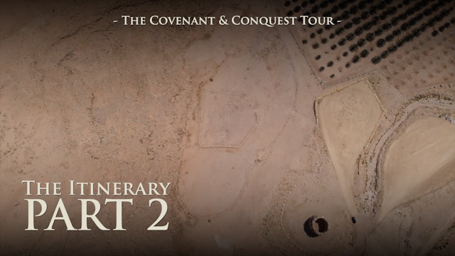 Covenant & Conquest: The Itinerary (Part 2)