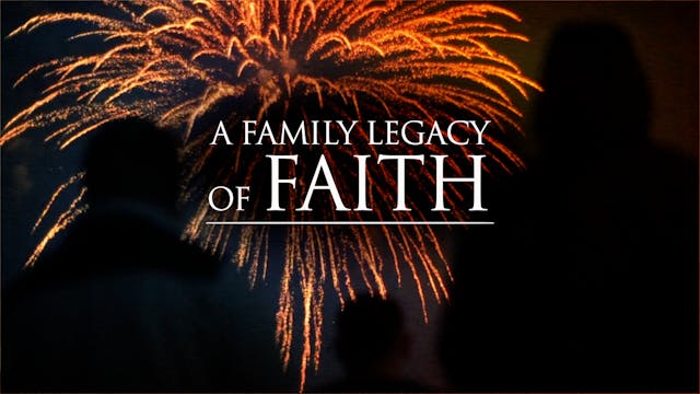 A Family Legacy of Faith