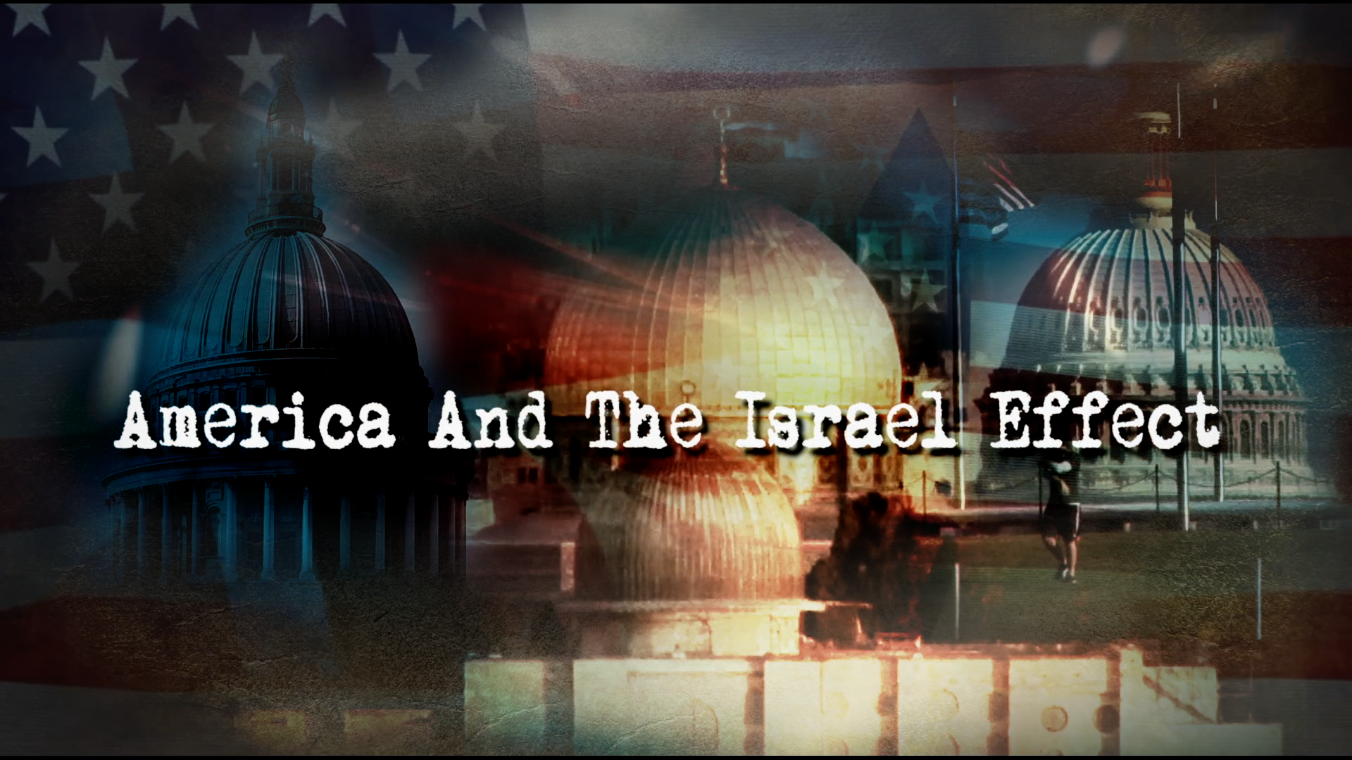 “America and the Israel Effect”