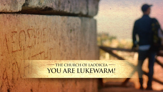 The Church of Laodicea - You are Lukewarm!