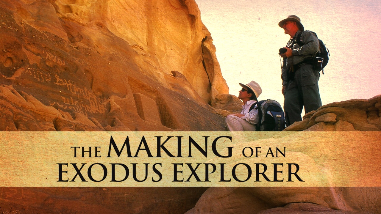 The Making of an Exodus Explorer - Patterns of Evidence Foundation ...