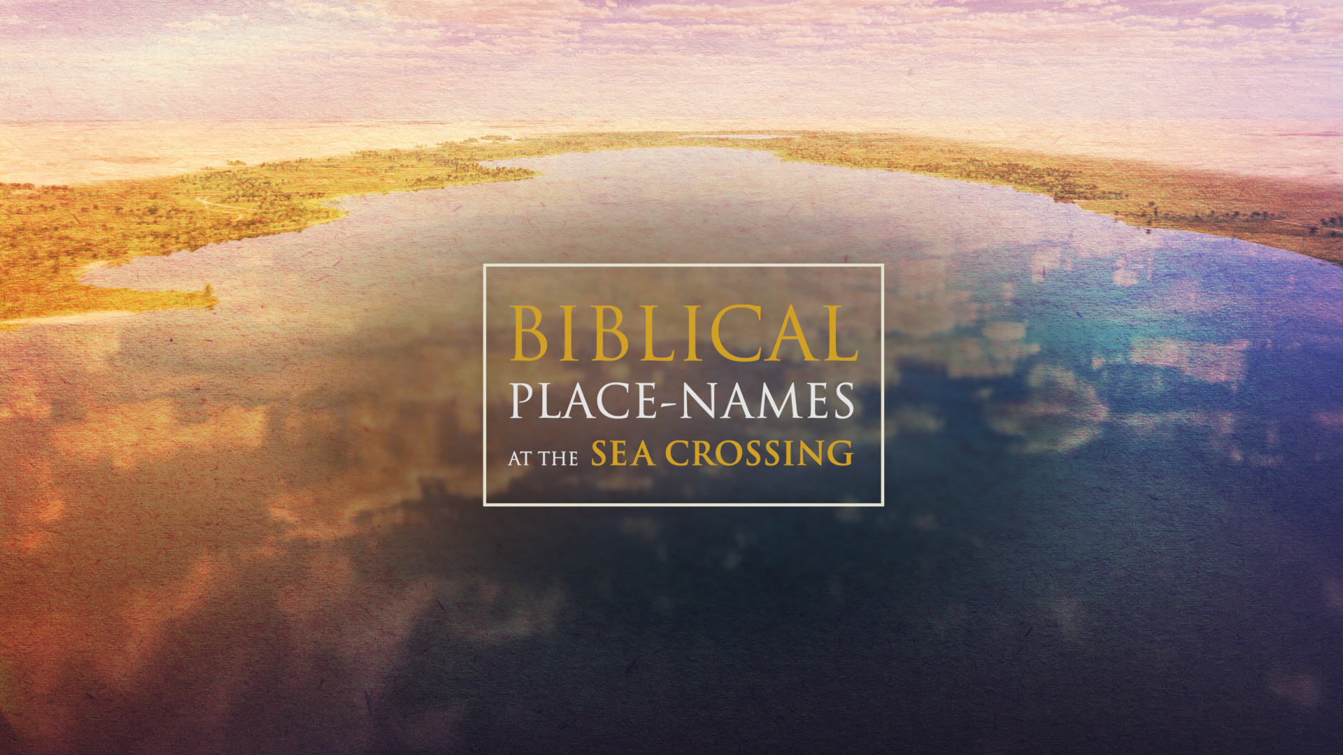 Biblical Place-names at the Sea Crossing