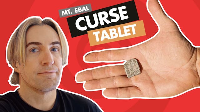 Why's the Mt. Ebal Curse Tablet so Im...