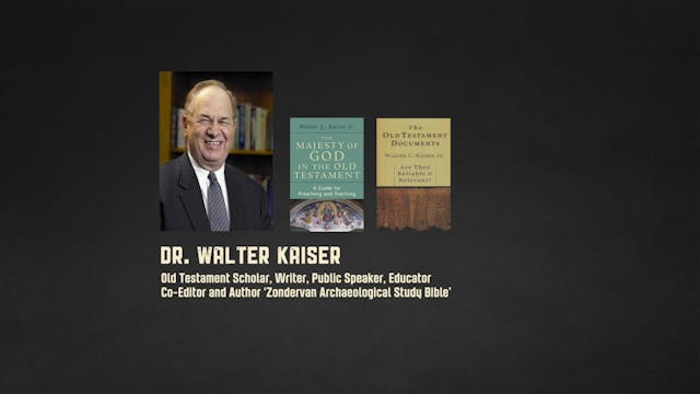 Dr. Walt Kaiser - How Is the Exodus Foundational to Judeo-Christian Faith