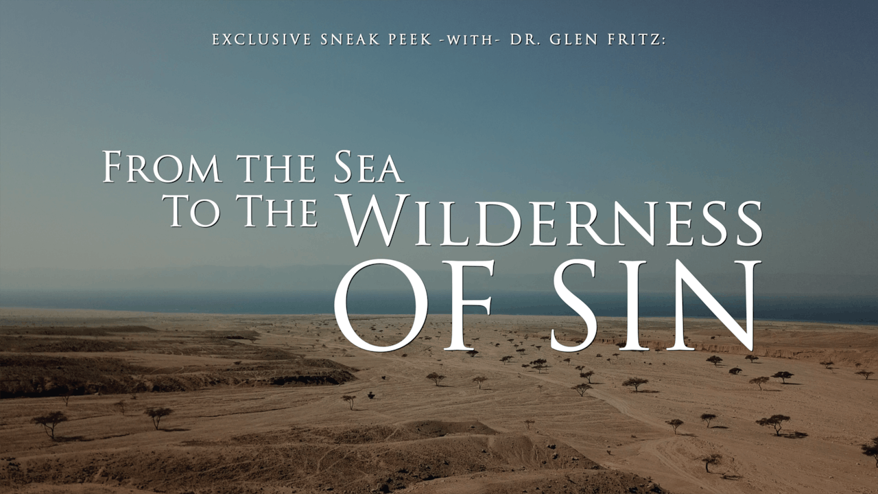 From the Sea to the Wilderness of Sin - SNEAK PEEK: Searching for the ...