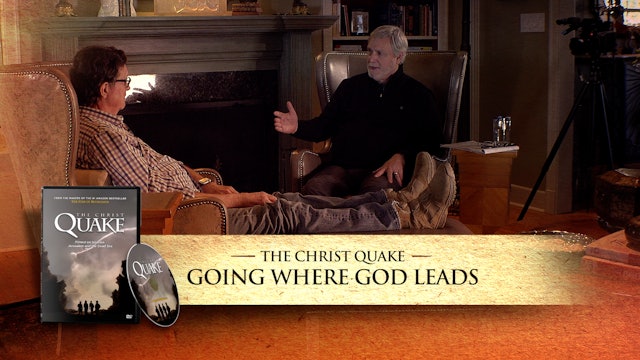 The Christ Quake: Going Where God Leads