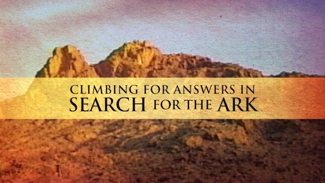 Climbing for Answers in Search of the Ark