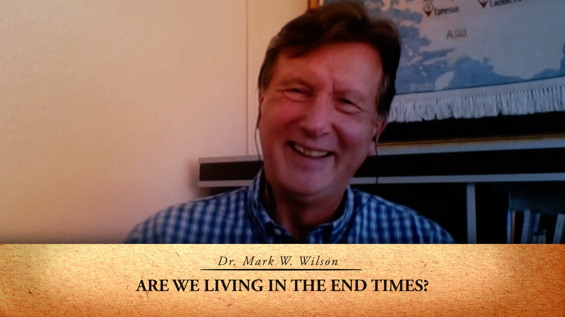 “Are we living in the End Times?” with Dr. Mark W. Wilson