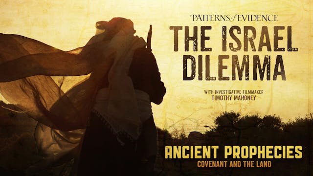 The Israel Dilemma - Patterns of Evidence Foundation (Patterns+)