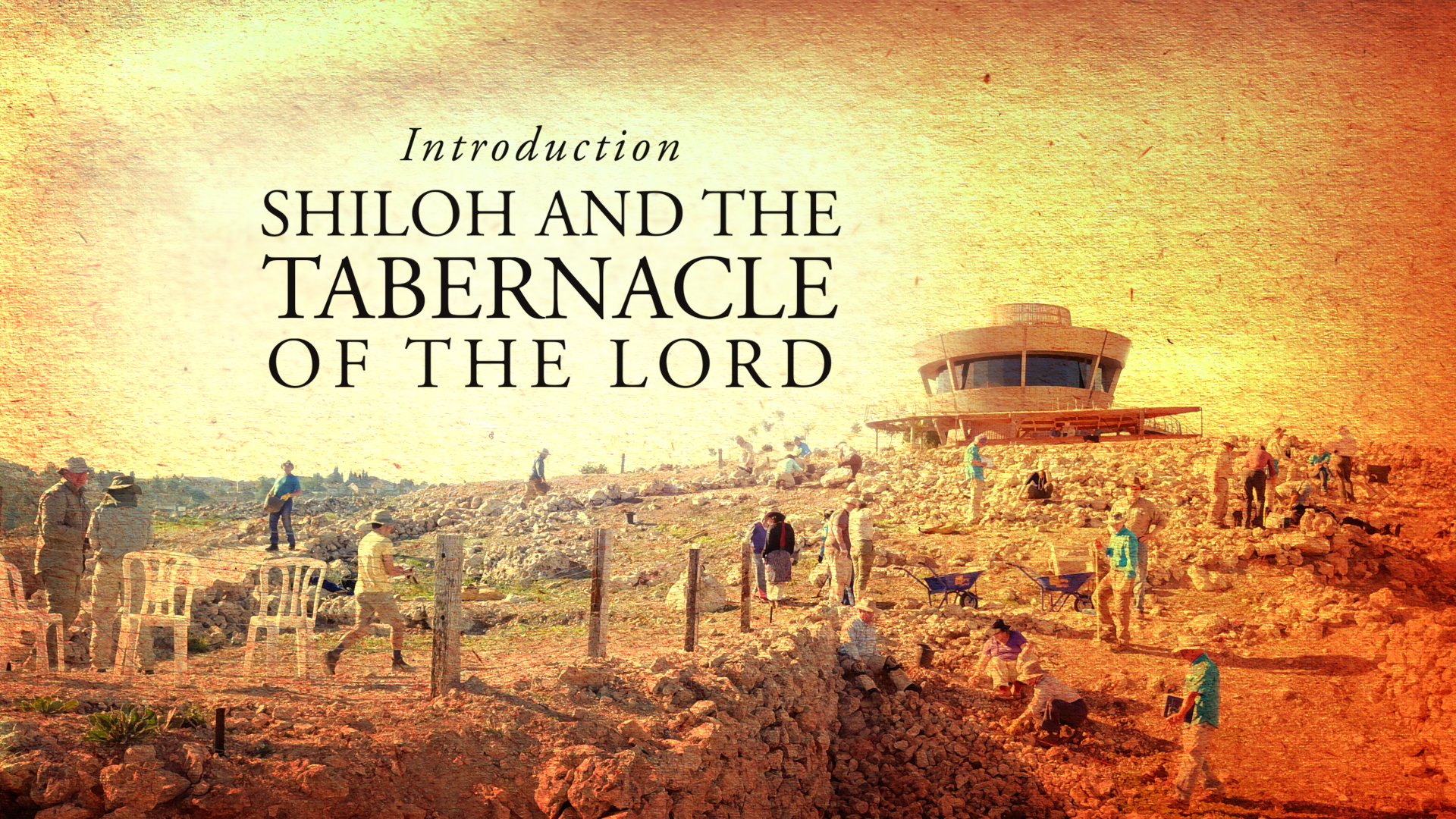 Introduction: Shiloh and the Tabernacle of the Lord
