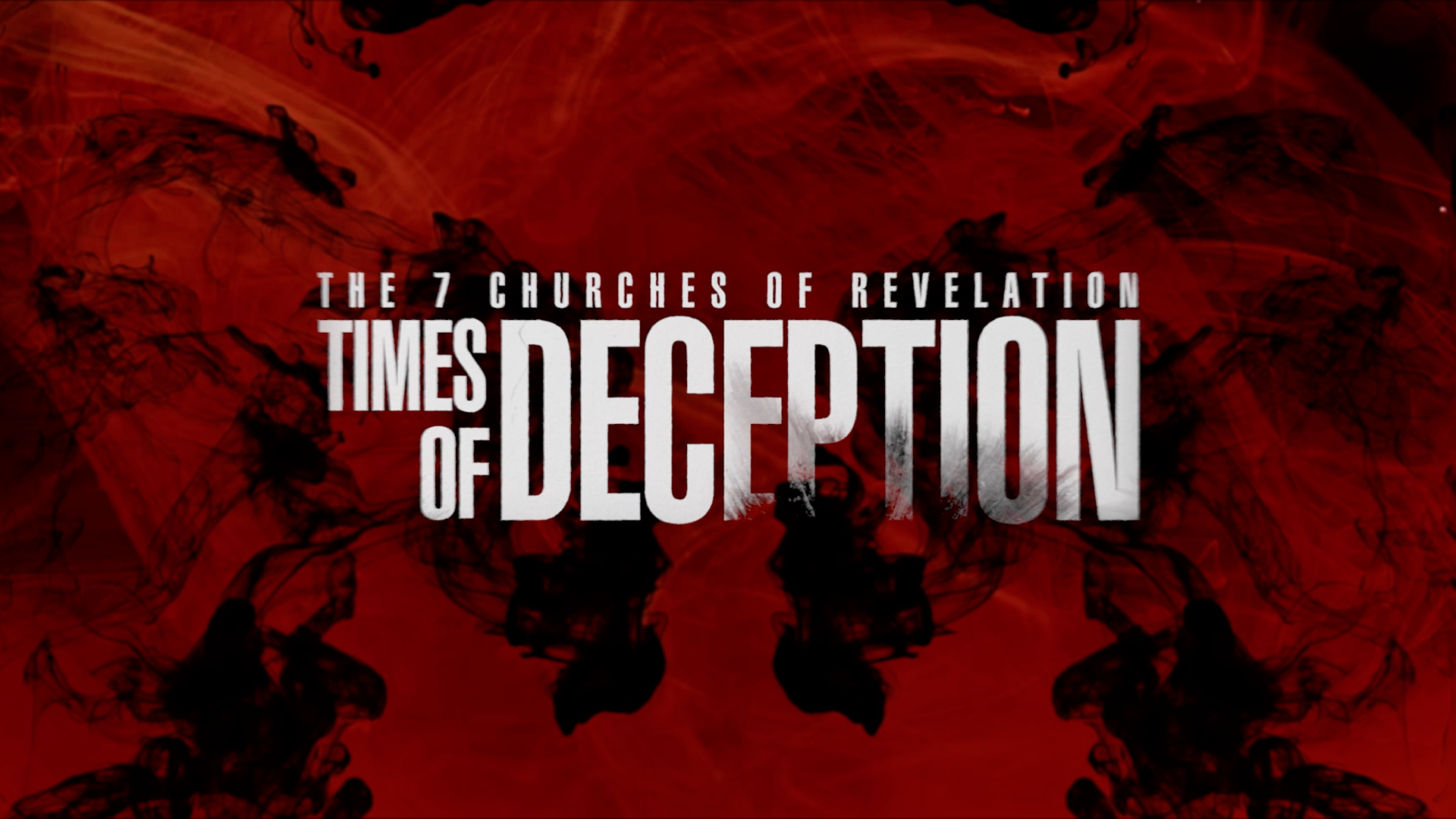 The 7 Churches of Revelation: Times of Deception
