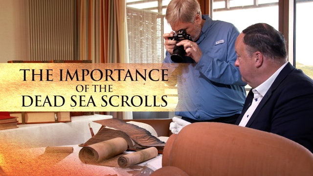 The Importance of the Dead Sea Scrolls