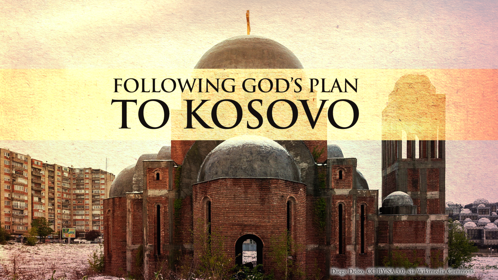 Following God’s Plan to Kosovo