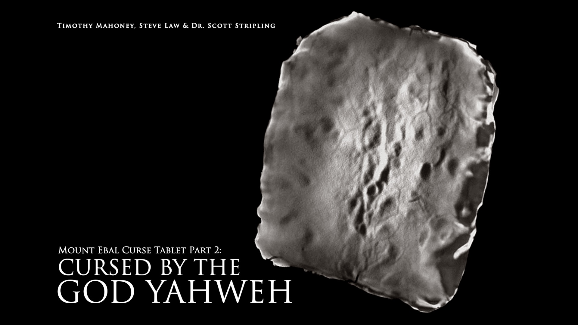 Curse by the God Yahweh: The Mount Ebal Curse Tablet Part 2